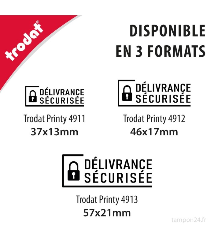 Tampon DÉLIVRANCE SÉCURISÉE disponible en 2 formats : Trodat Printy 4911 et 4912