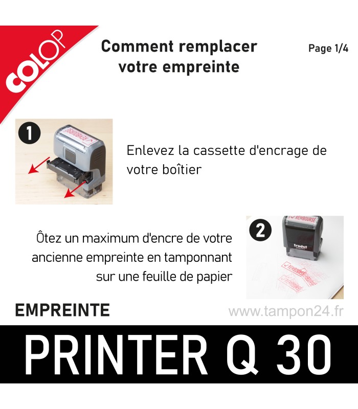 Remplacement de l'empreinte Colop Printer Q 30, dans un premier temps, enlever la cassette d'encrage
